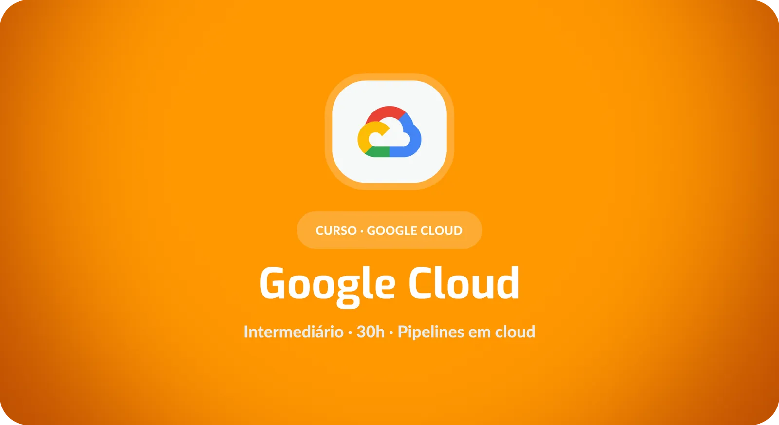 Google Cloud Platform: Pipelines de Dados e Integração em Cloud