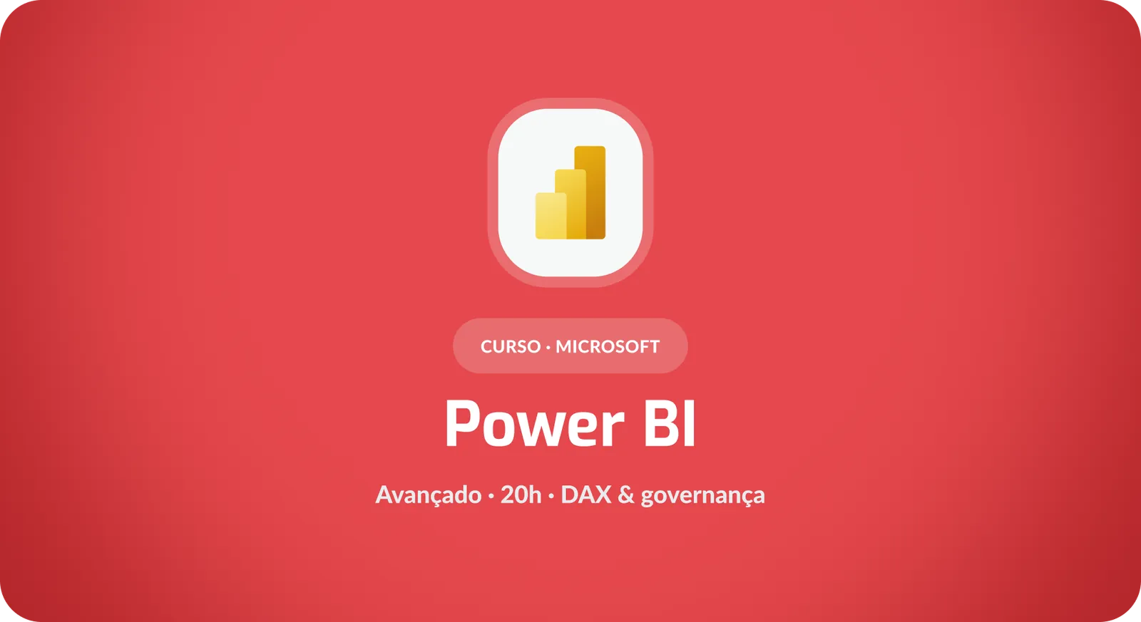 Microsoft Power BI: DAX Avançado e Governança de Relatórios